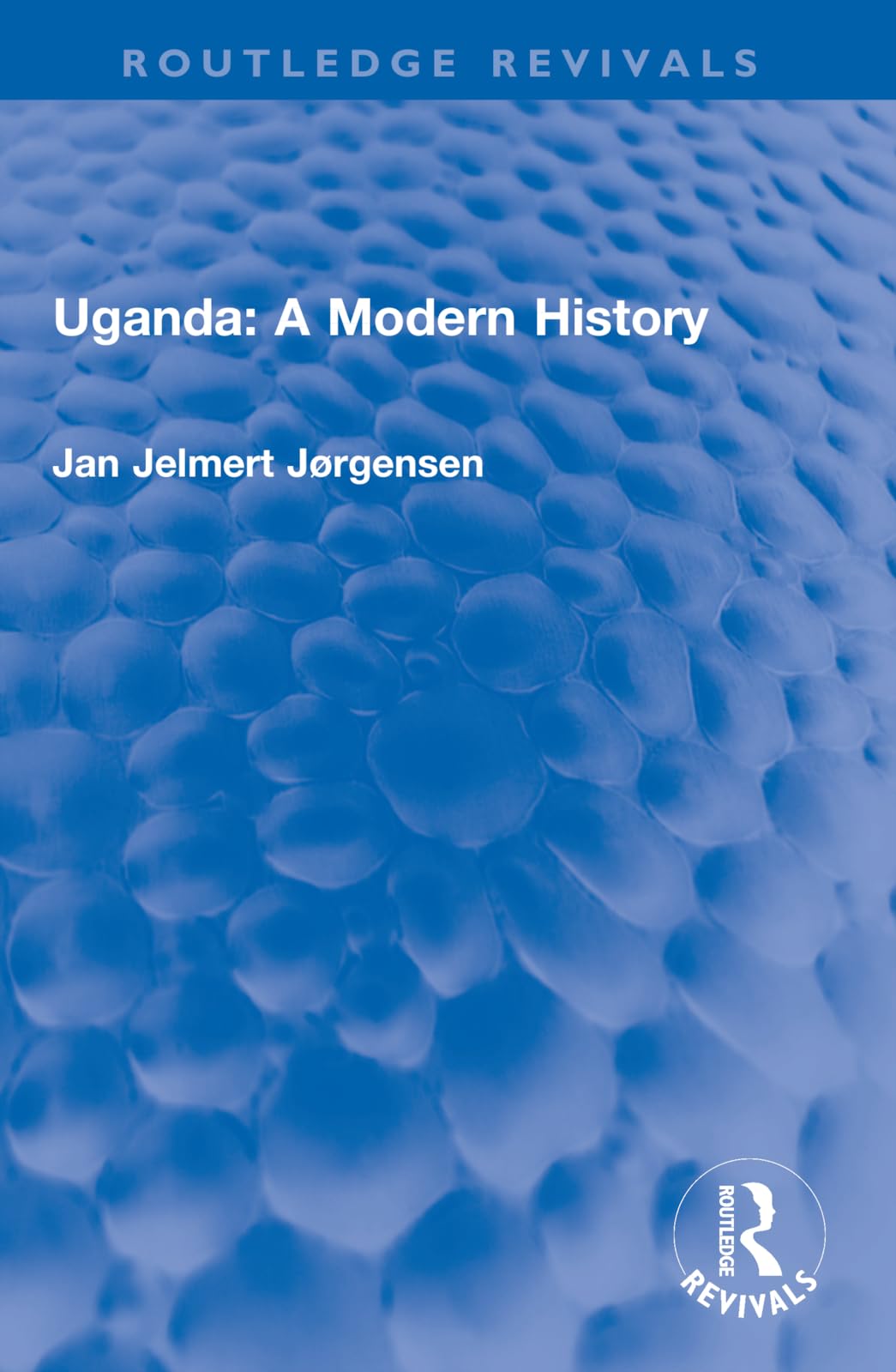 Uganda: A Modern History (Routledge Revivals)