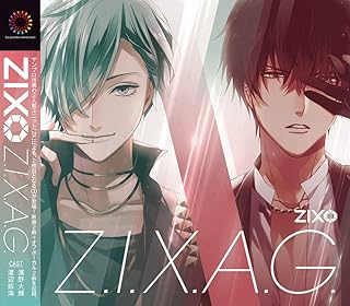 ZIX「Z.I.X.A.G.」