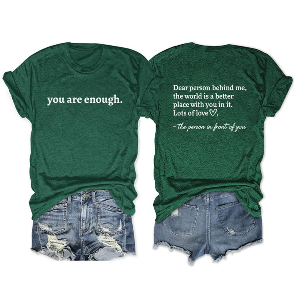 Dear Person Behind Me The World is A Better Letter Print Women Tees Shirts Summer You are Enough Harajuku Tops Tshirts (Vintage Green,XXL,XXL)