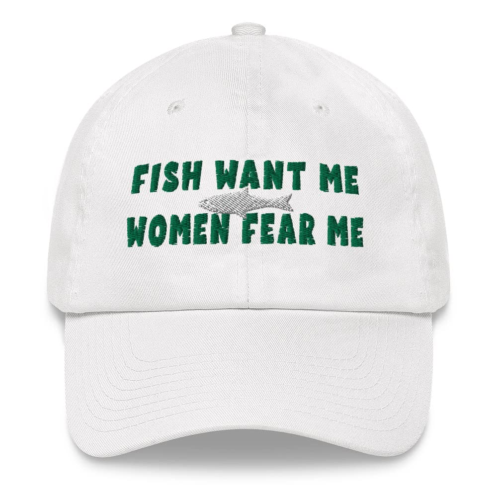 Fish Want Me Women Fear Me Funny Embroidered Fishing Dad hat - One Size White