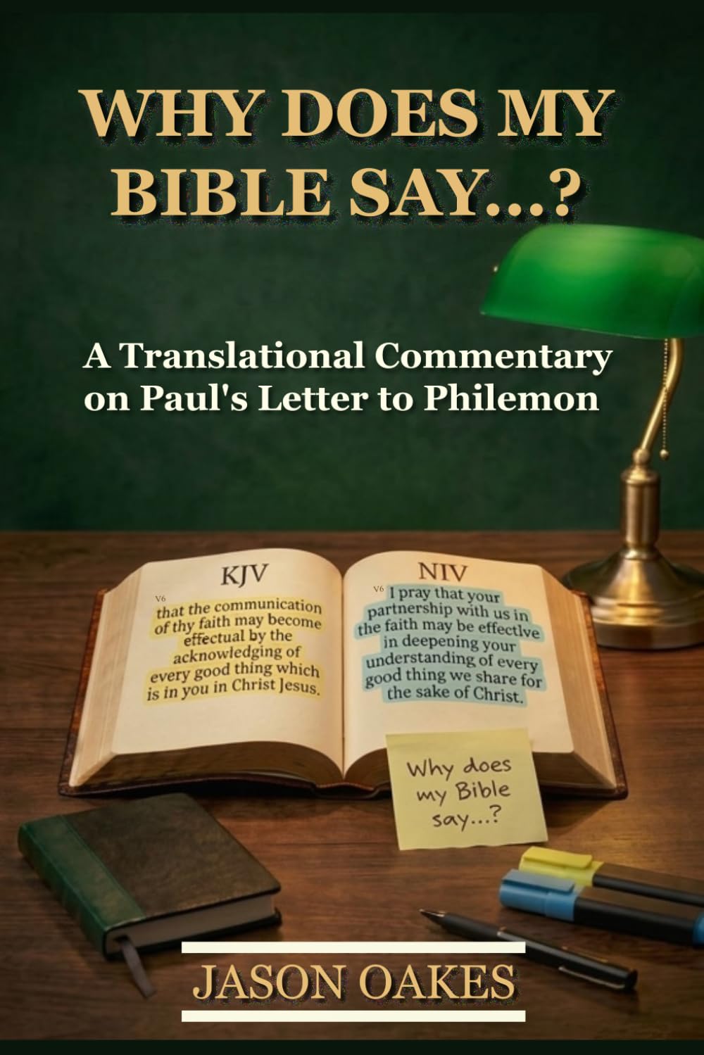 Why Does My Bible Say …?: A Translational Commentary on Paul’s Letter to Philemon