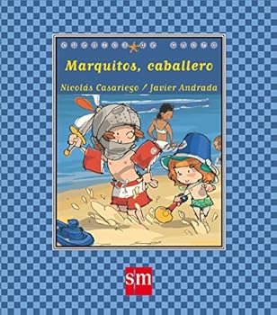 Hardcover Marquitos, caballero (Cuentos de ahora/ Nowadays Stories) (Spanish Edition) [Spanish] Book