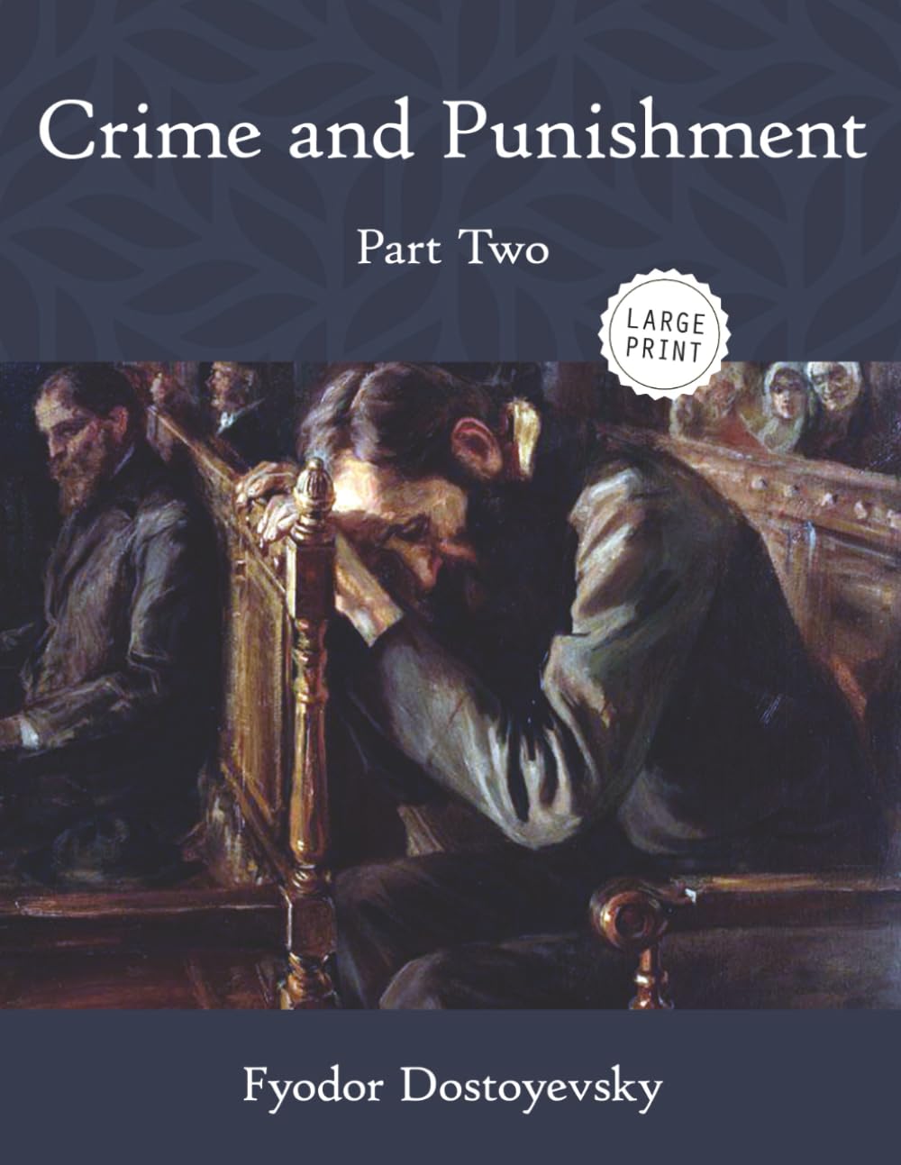 Crime and Punishment: Part Two (Large Print)