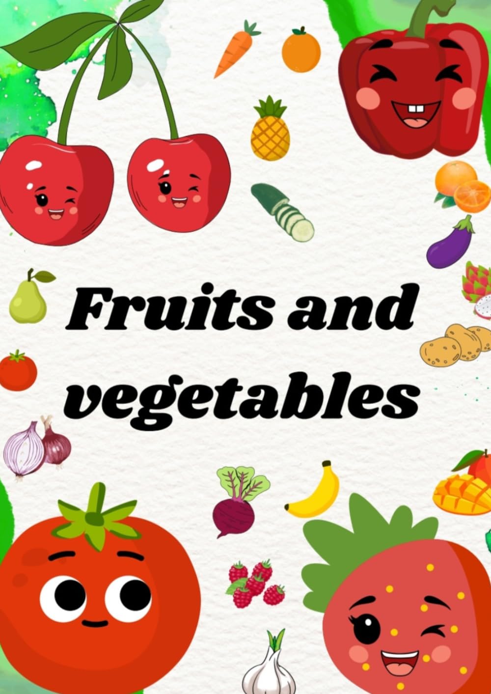 Fruits and vegetables