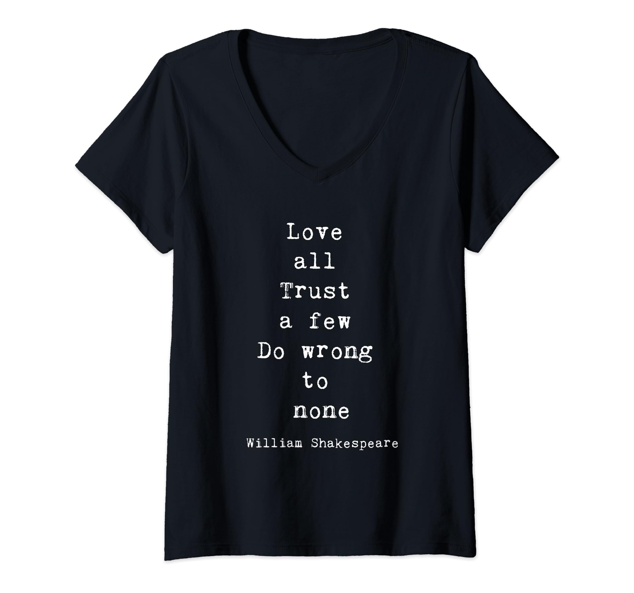 Famous Quote Shakespeare TeesWomens Shakespeare Quote Love All T-shirt V-Neck T-Shirt