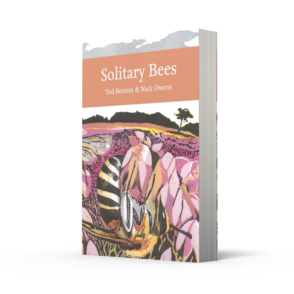 Solitary Bees: An in-depth exploration of the diverse world of solitary bees (Collins New Naturalist Library)