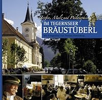 Im Tegernseer Br�ust�berl: Hopfen, Malz und Philos 3000171193 Book Cover