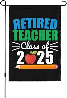 Retired Teacher Class Of 2025 Double Sided 12.5x18 Inch Outdoor Yard Flag Home Decor For Garden Lawn Or Patio