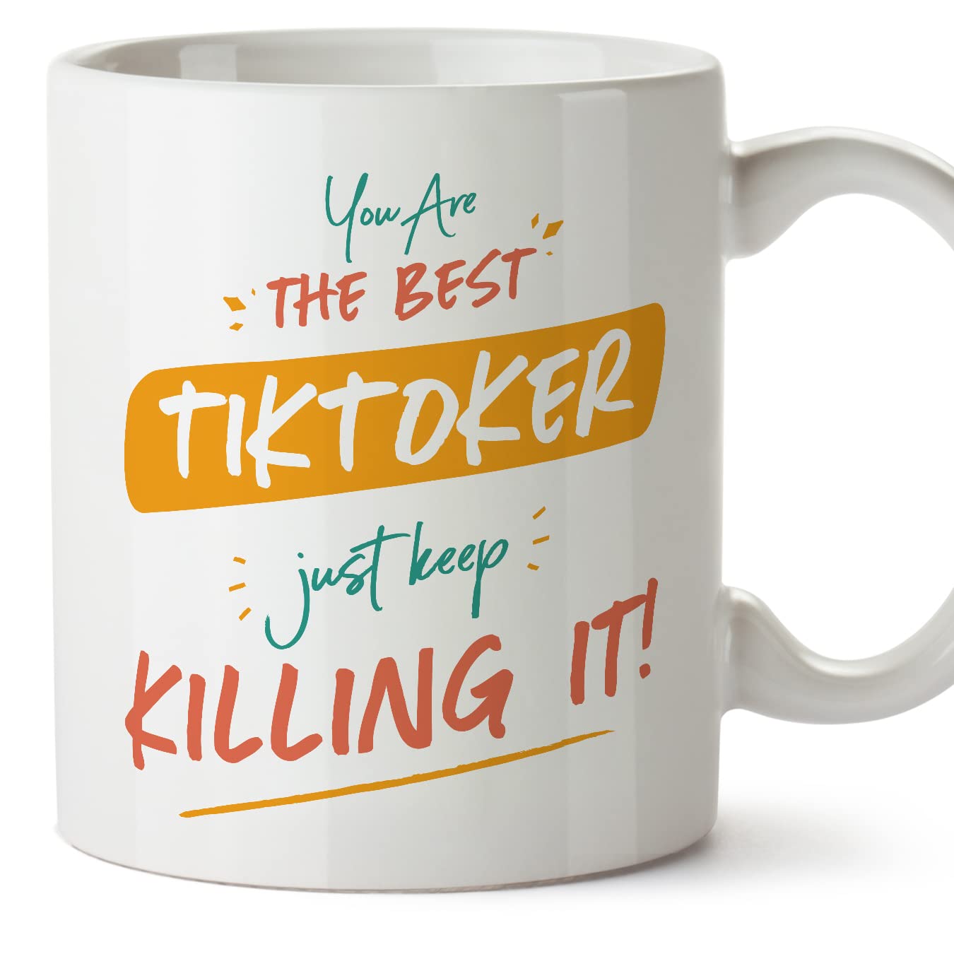 MUGFFINS TIKTOKER Woman Mug - in English - You are The Best Keep Killing it - Funny Gift for Colleagues - Ceramic 11oz Mug