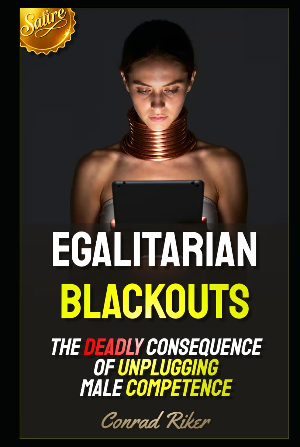 Egalitarian Blackouts: The Deadly Consequence of Unplugging Male Competence (Redpilled Female Supremacy (satire))