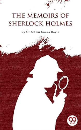 The Memoirs of Sherlock Holmes (English Edition)