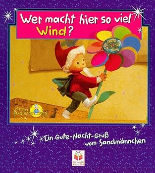 Hardcover Wer macht hier so viel Wind? Ein Gute- Nacht- Gruß vom Sandmännchen. [German] Book