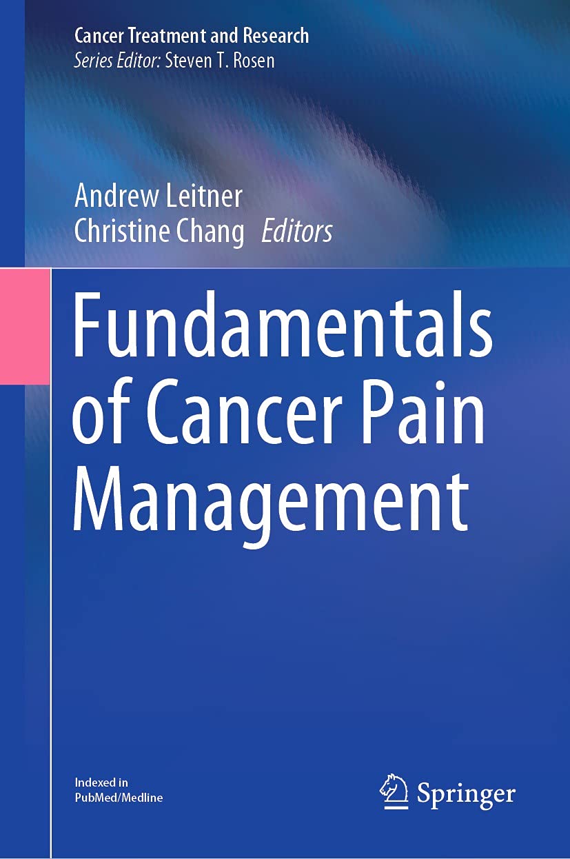 Fundamentals of Cancer Pain Management (Cancer Treatment and Research Book 182) (English Edition)