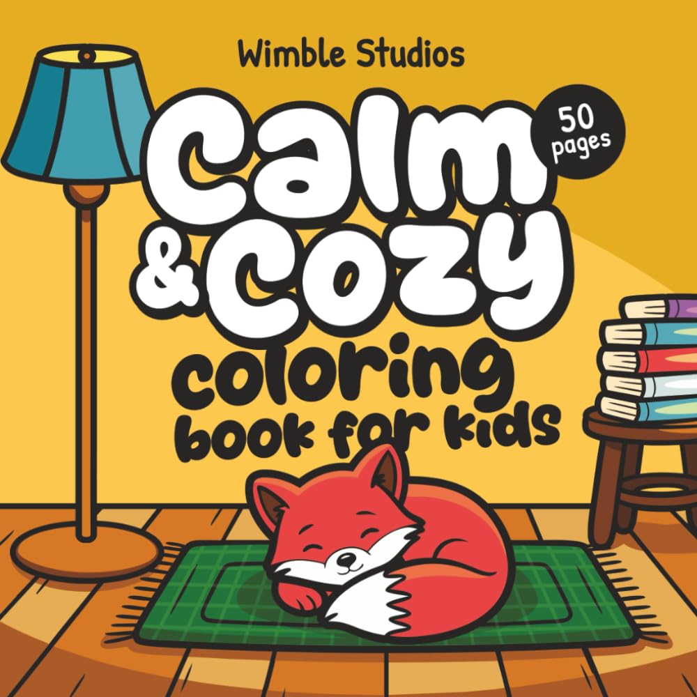 Calm and Cozy Coloring Book for Kids: 50 Relaxing Animals, Patterns, Bedtime Scenes, and Peaceful Nature Pages