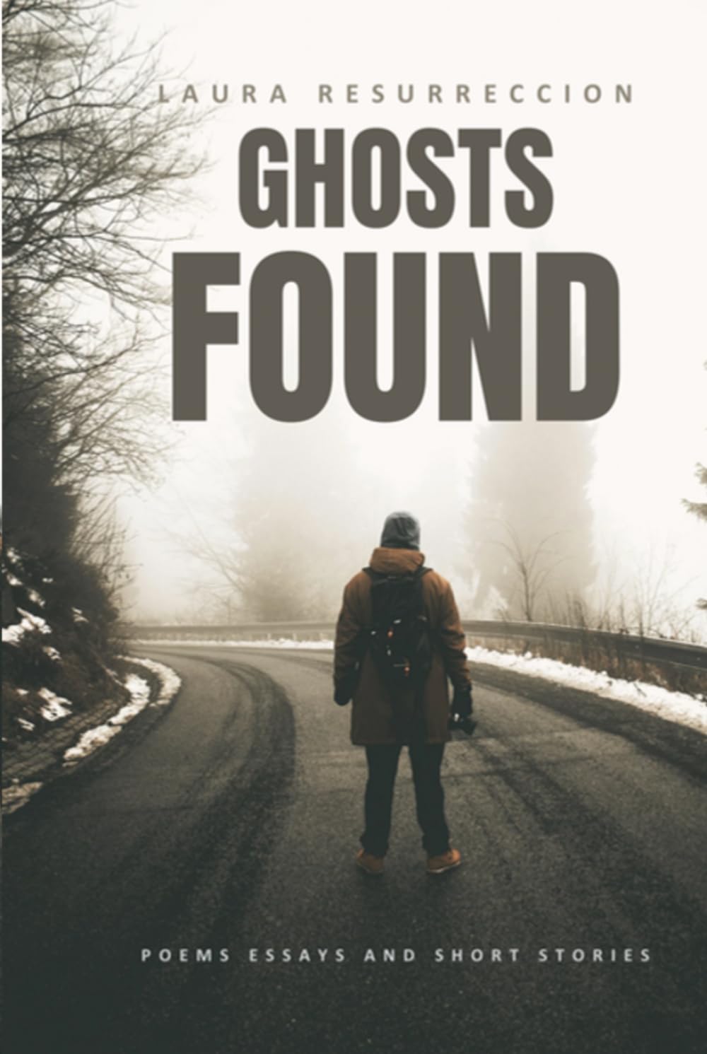 Ghosts Found: Collected Poems and Essays