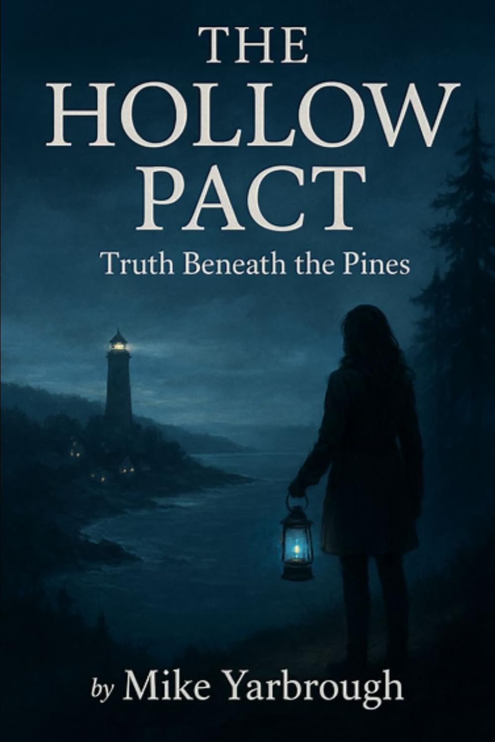 The Hollow Pact: Truth Beneath The Pines (The Lantern Files –)