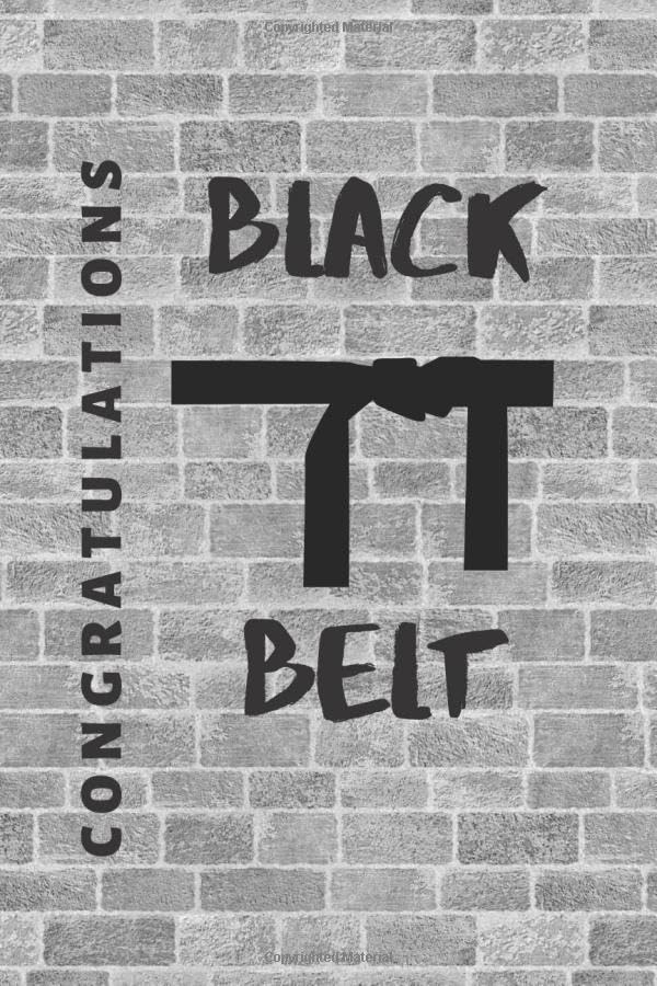 Congratulations Black Belt: by Blackbelt Notebook, 100 Lined Pages 6x9, Writing Journal, Diary, Suitable For All Martial Arts Including Karate,