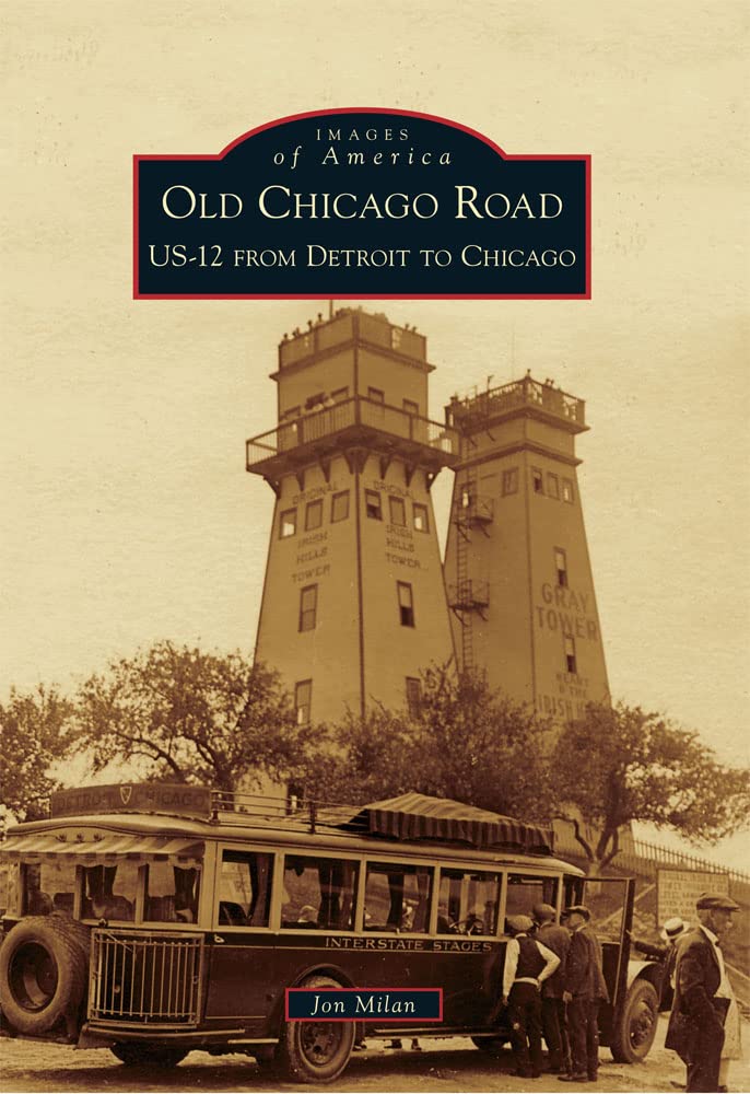Old Chicago Road: US-12 from Detroit to Chicago (Images of America)