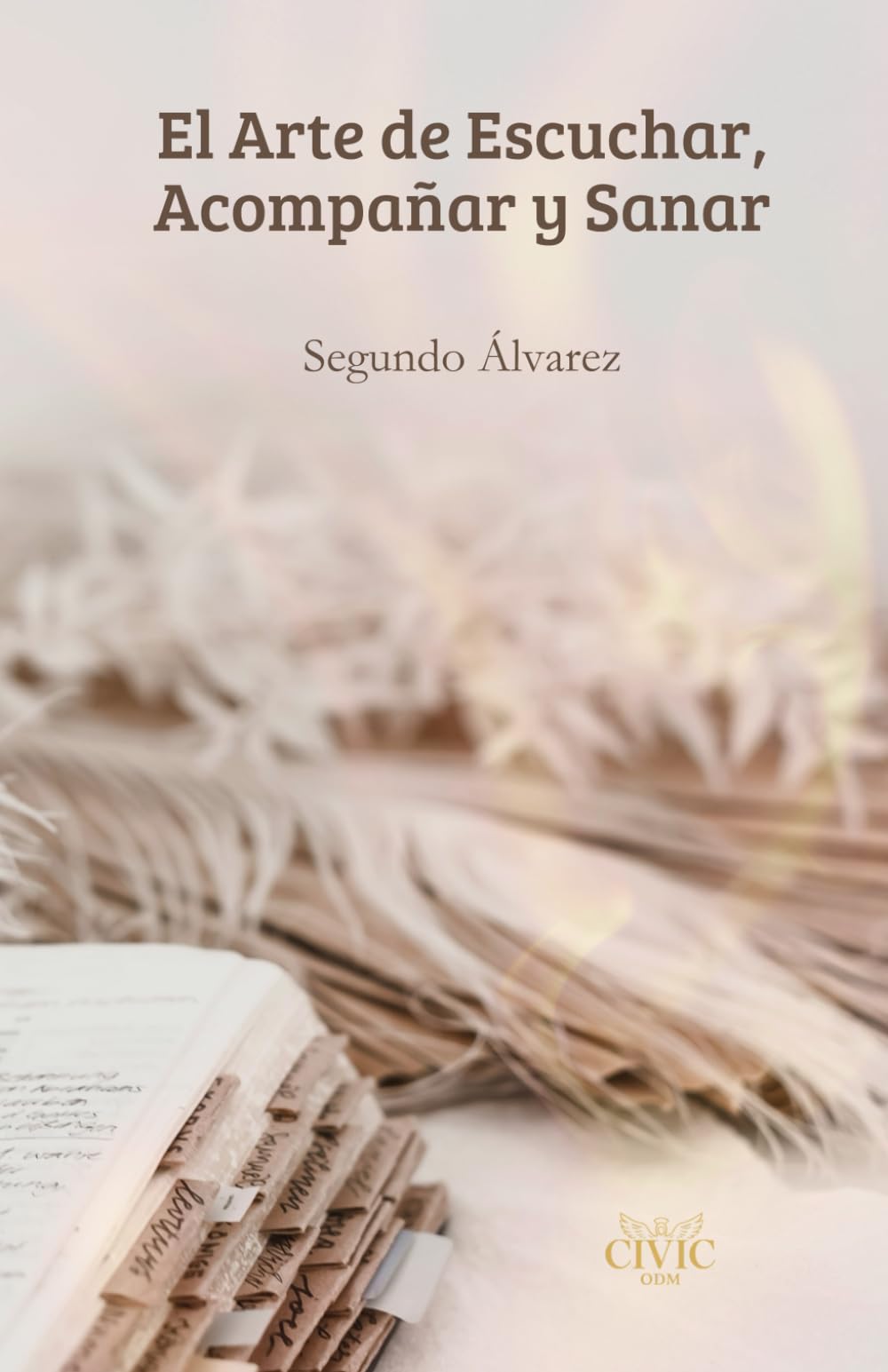 El Arte de Escuchar, Acompañar y Sanar (Manuales del Peregrino CIVIC – Caminos a Santiago)