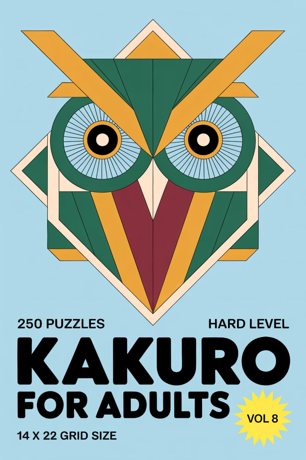 Kakuro for Adults: 250 Hard Puzzles In 14 X 22 Grid Size For Deep Deduction And Satisfying Breakthroughs Volume 8
