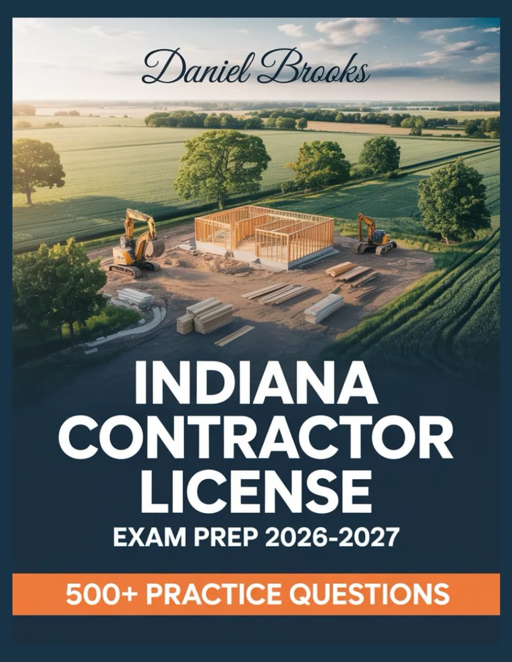 Indiana Contractor License Exam Prep 2026-2027: In-Depth Material Review with Practice Question Set, Complete Answer Keys, and Solutions