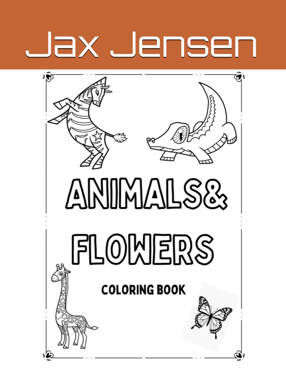 Animals & Flowers Children's Coloring Book: Fun Simple Pages for Kids