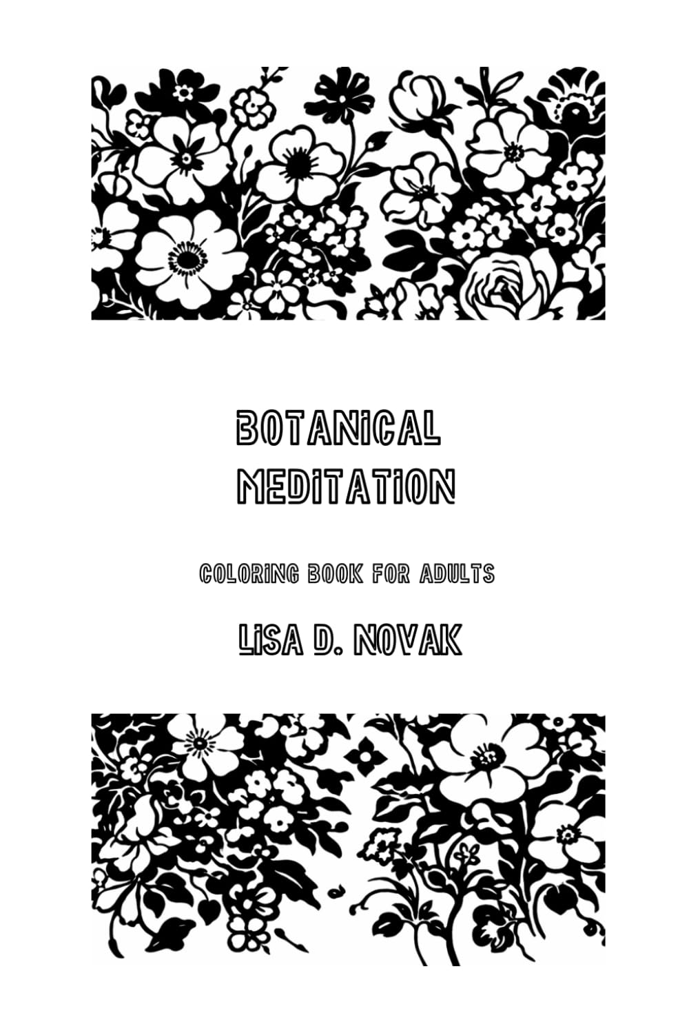 Botanical Meditation: Coloring Book for Adults