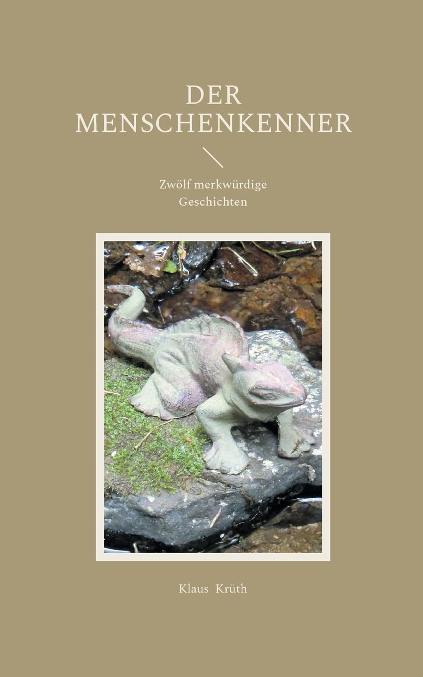 Der Menschenkenner: Zwölf merkwürdige Geschichten