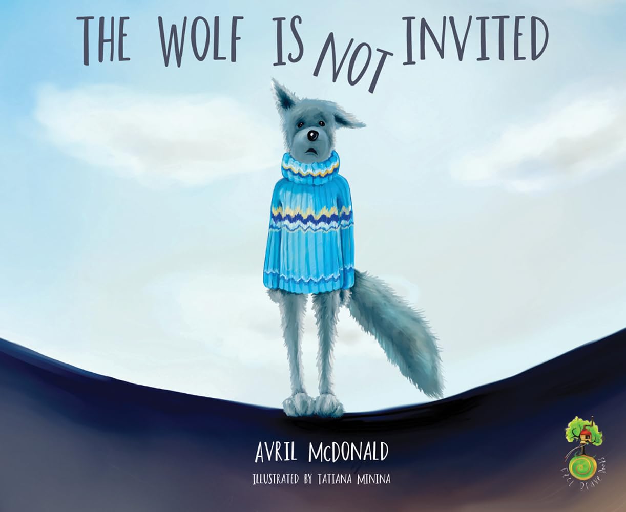 The Wolf is Not Invited (Feel Brave Series) (The Feel Brave Series)
