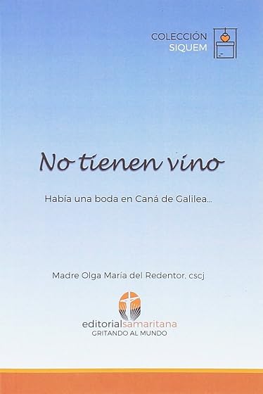 No Tienen Vino: Había una Boda en Cana de Galilea