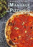 mondo pizza arezzo via guido monaco  Il manuale del pizzaiolo. Basi teoriche nel mondo della pizza