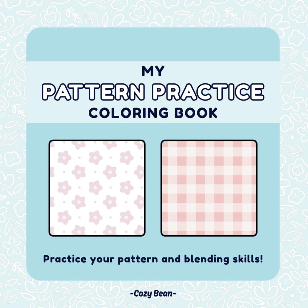 My Pattern Practice Coloring Book for Adults: Pattern and Texture Practice Workbook, Color Swatch Book for Markers and Pencils