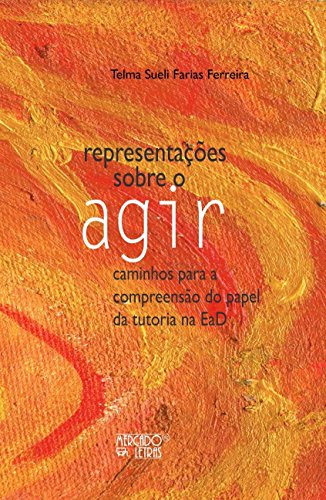Representações sobre o agir: caminhos para a compreensão do papel da tutoria na EaD