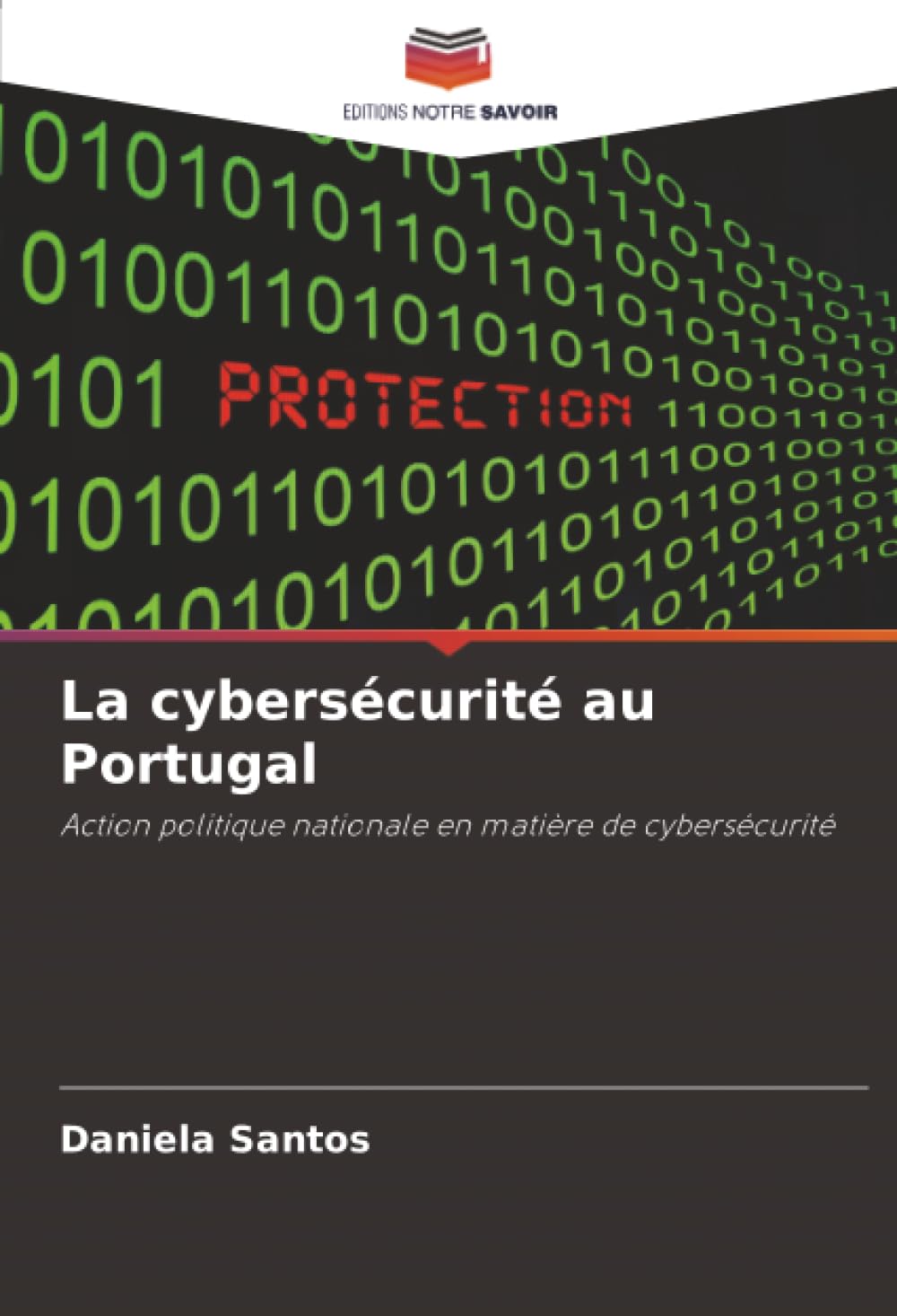 La cybersécurité au Portugal: Action politique nationale en matière de cybersécurité
