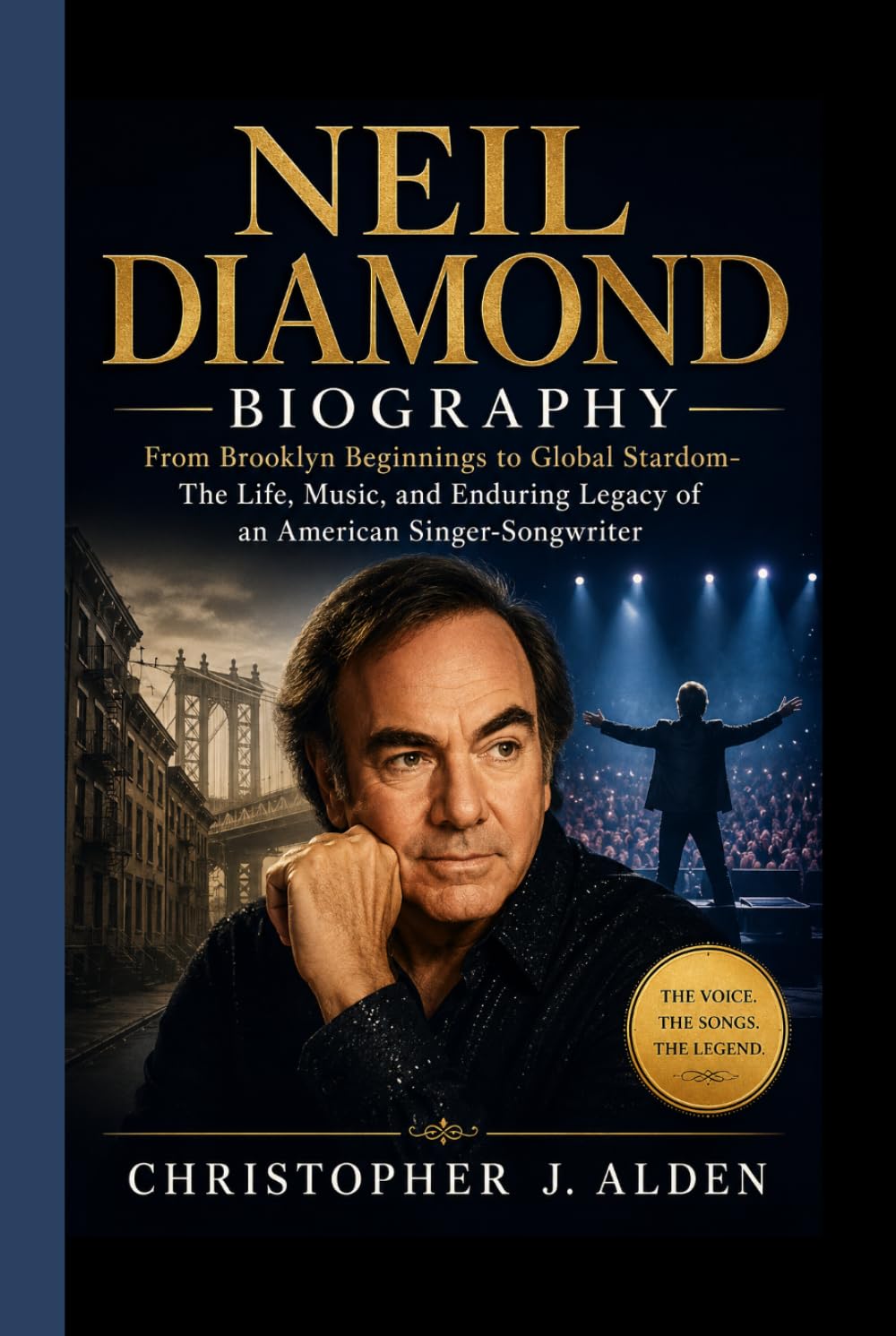 NEIL DIAMOND BIOGRAPHY: From Brooklyn Beginnings to Global Stardom- The Life, Music, and Enduring Legacy of an American Singer-Songwriter