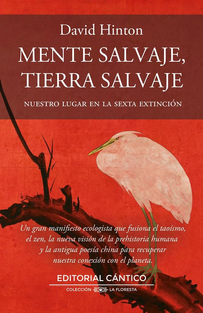 Mente Salvaje, Tierra Salvaje: Nuestro Lugar En La Sexta Extinción/ Our Place in the Sixth Extinction