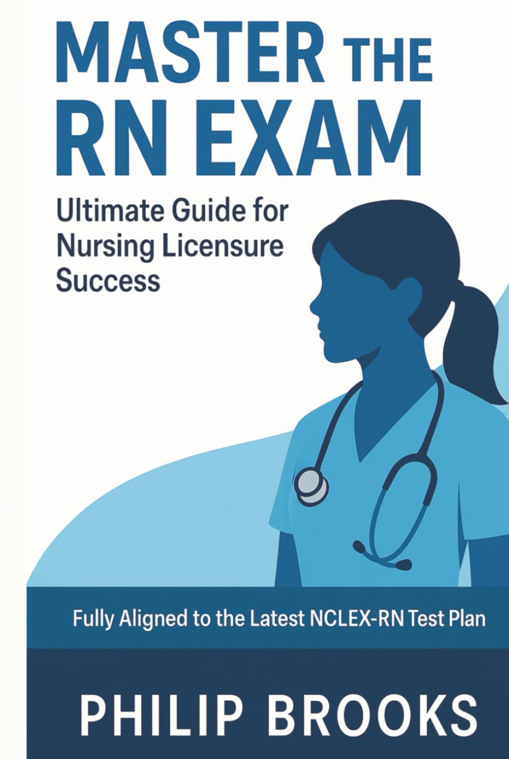 Master the RN Exam: Ultimate Guide for Nursing Licensure Success