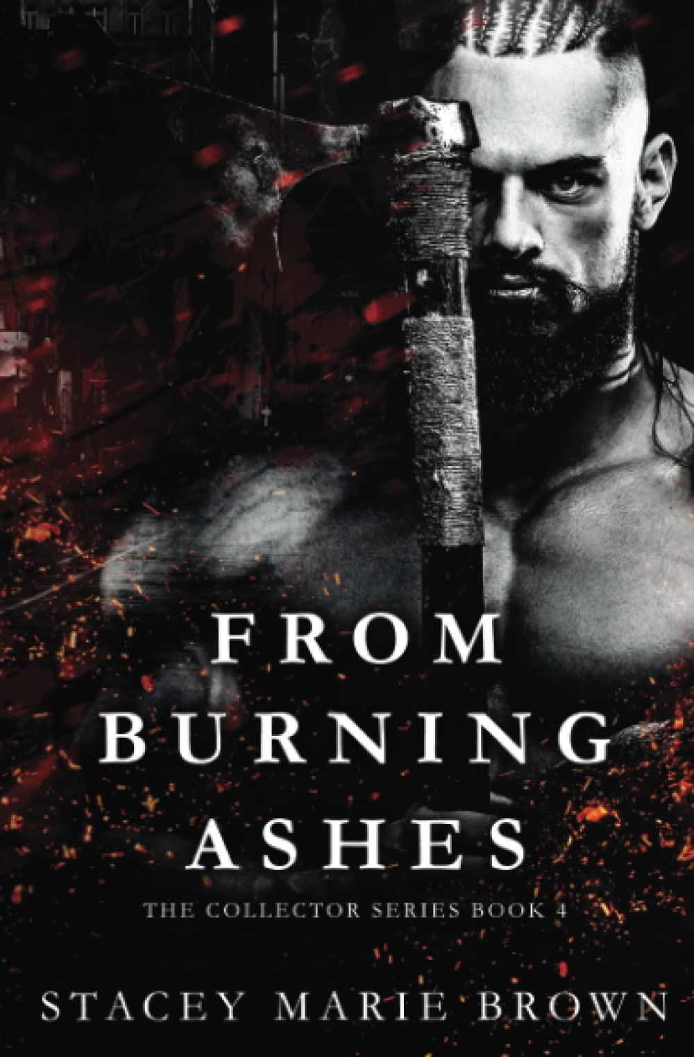 From Burning Ashes: Collector Series, Book 4: Volume 4