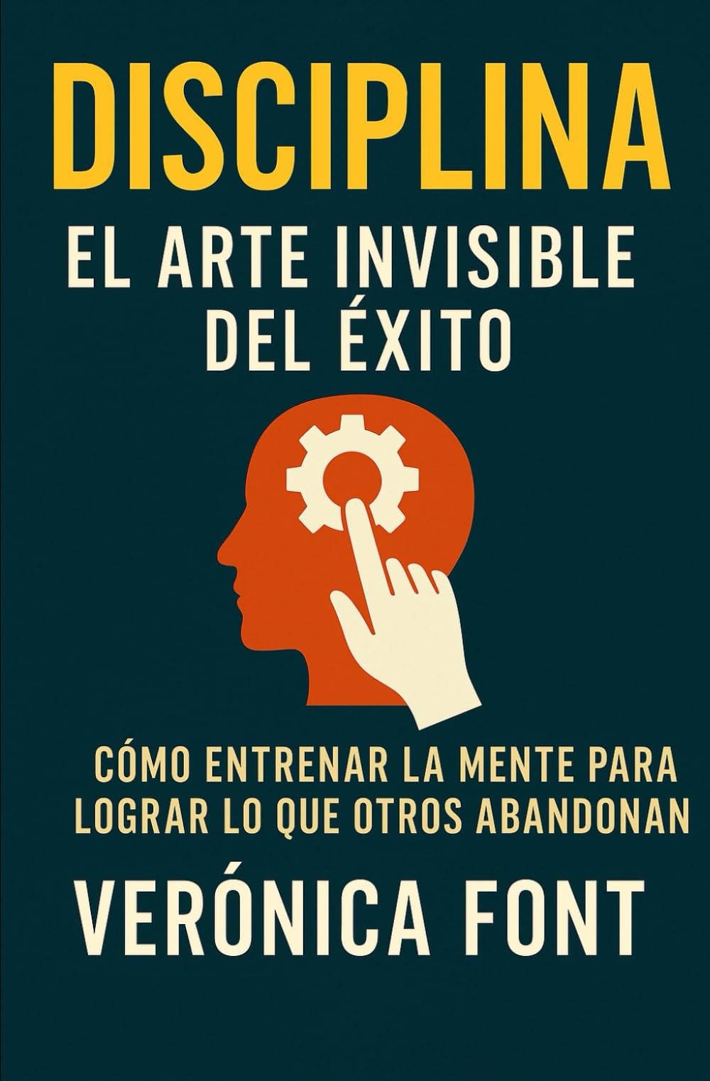 Disciplina: el arte invisible del éxito
