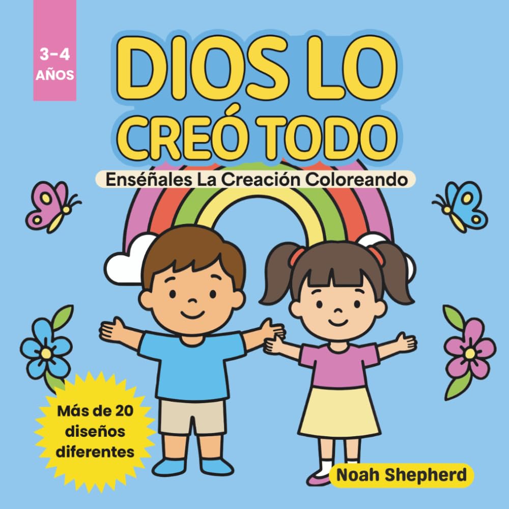 Dios Lo Creó Todo 3-4 Años: Enséñales La Creación Coloreando