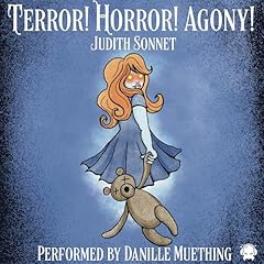 Terror! Horror! Agony! Audiolibro Por Judith Sonnet arte de portada
