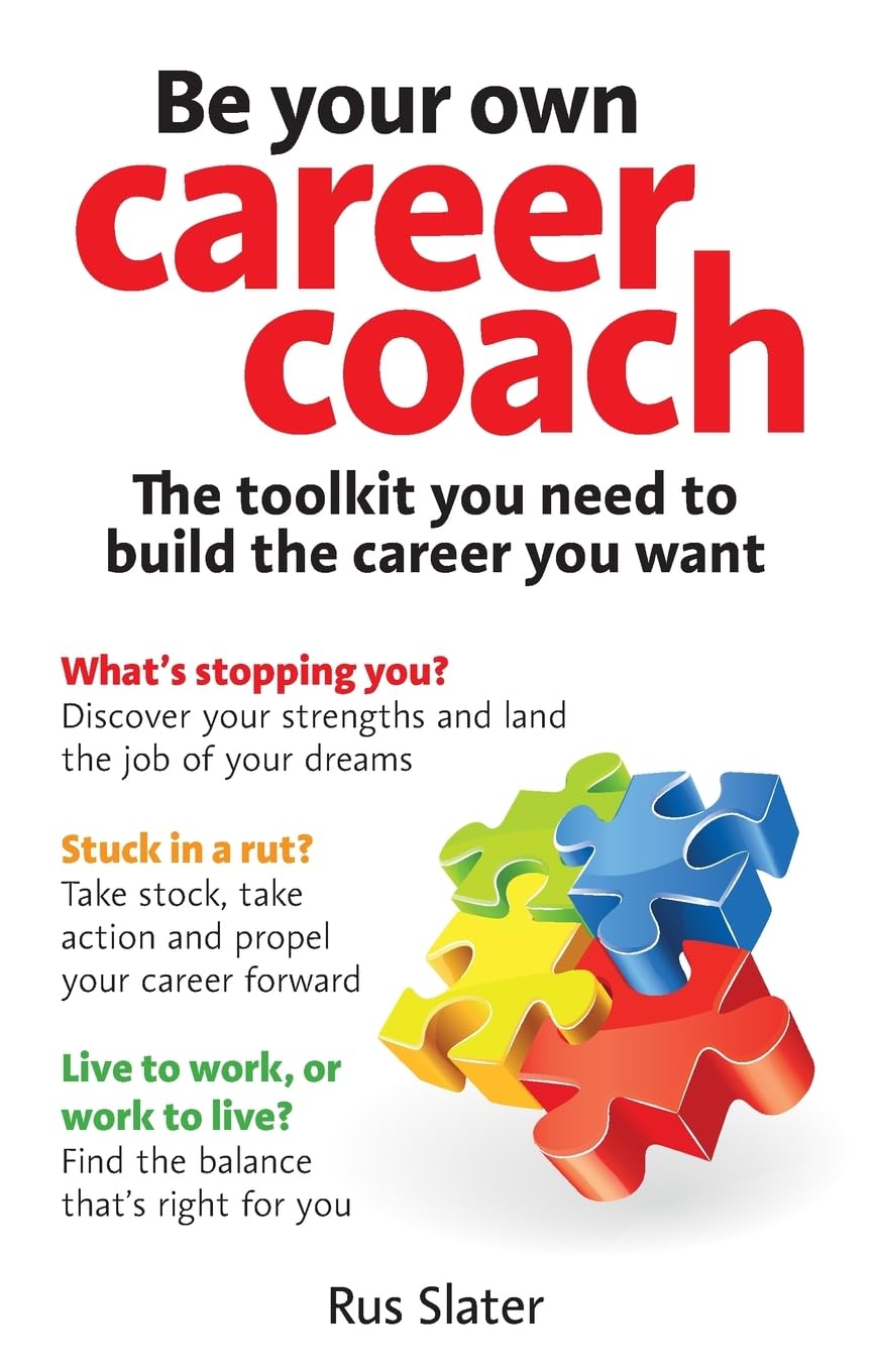 Be Your Own Career Coach by Rus Slater (Paperback Book)