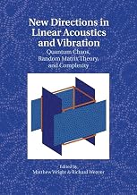 New Directions in Linear Acoustics and Vibration: Quantum Chaos, Random Matrix Theory and Complexity