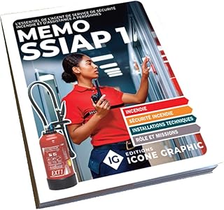 Mémo SSIAP1 - Essentiel d'Agent de Service de Sécurité Incendie et d'Assistance à Personnes
