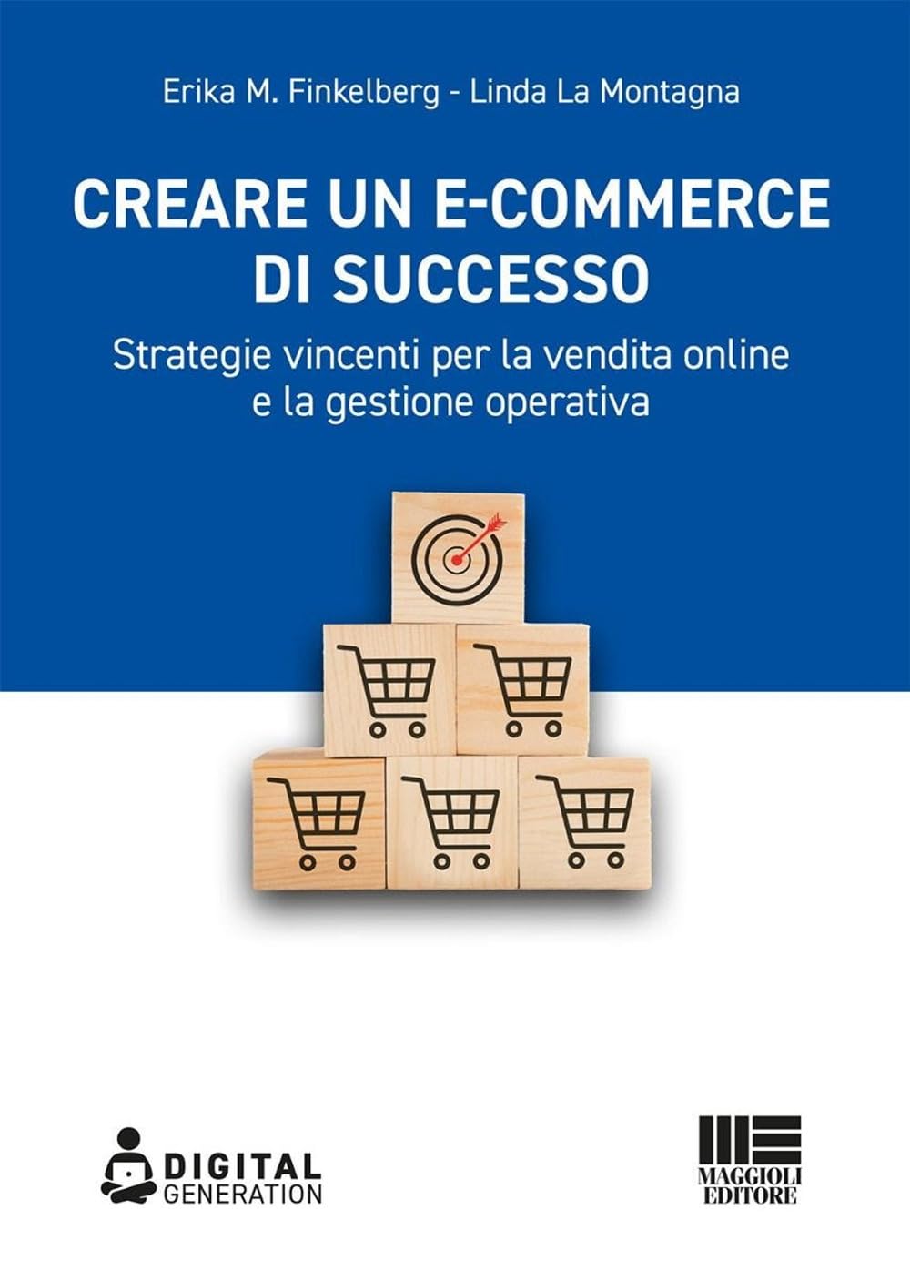 Creare Un E-Commerce Di Successo. Strategie Vincenti Per La Vendita Online E La Gestione Operativa - 4