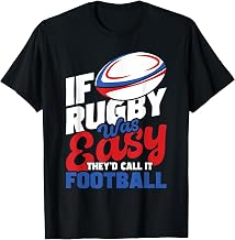 If Rugby Was Easy They'd Call It Football - Rugby Player T-Shirt
