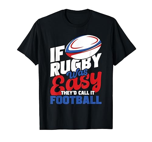 If Rugby was Easy They'd Call It Football - Rugby