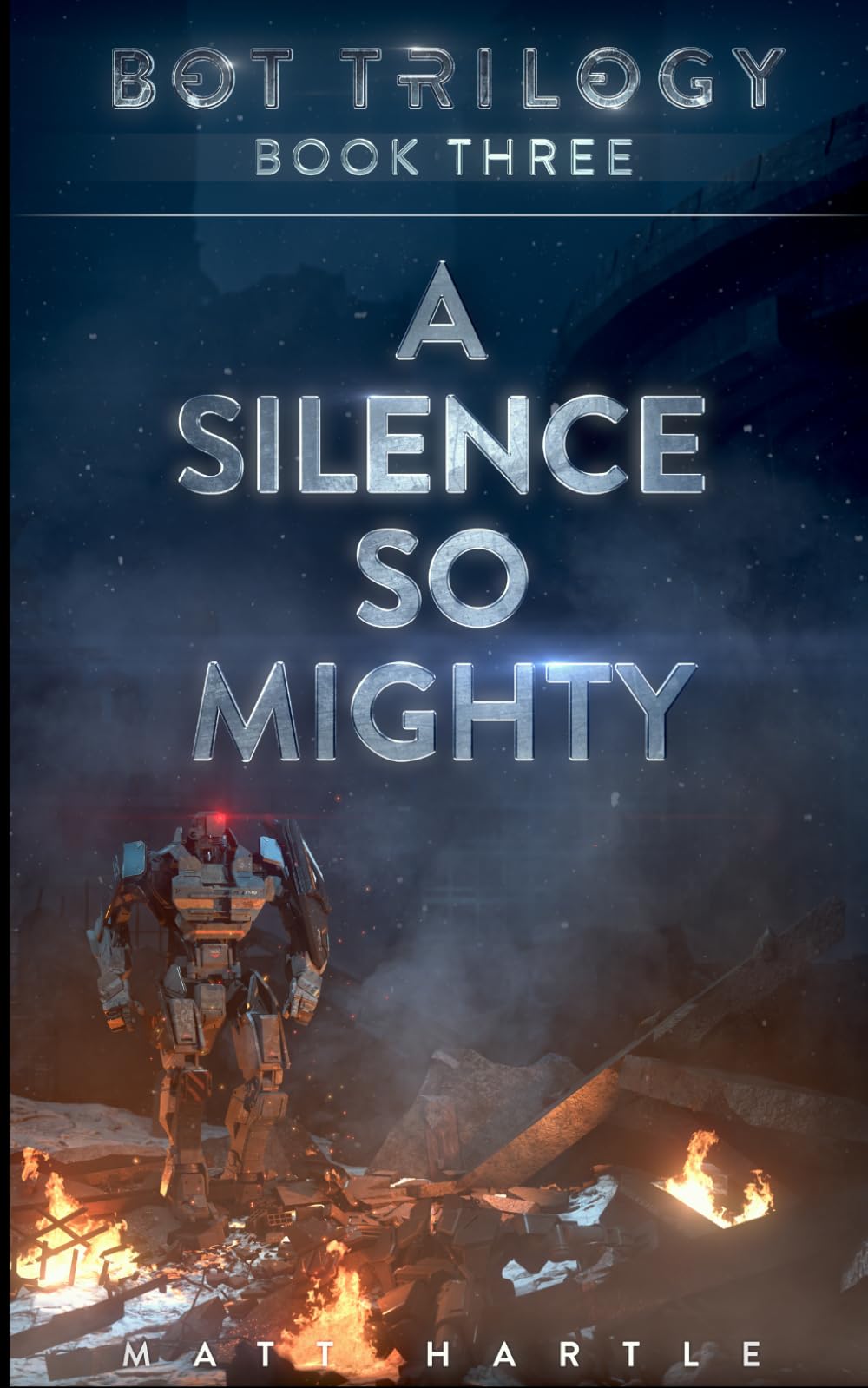 A Silence So Mighty: Bot Trilogy Book Three: 3