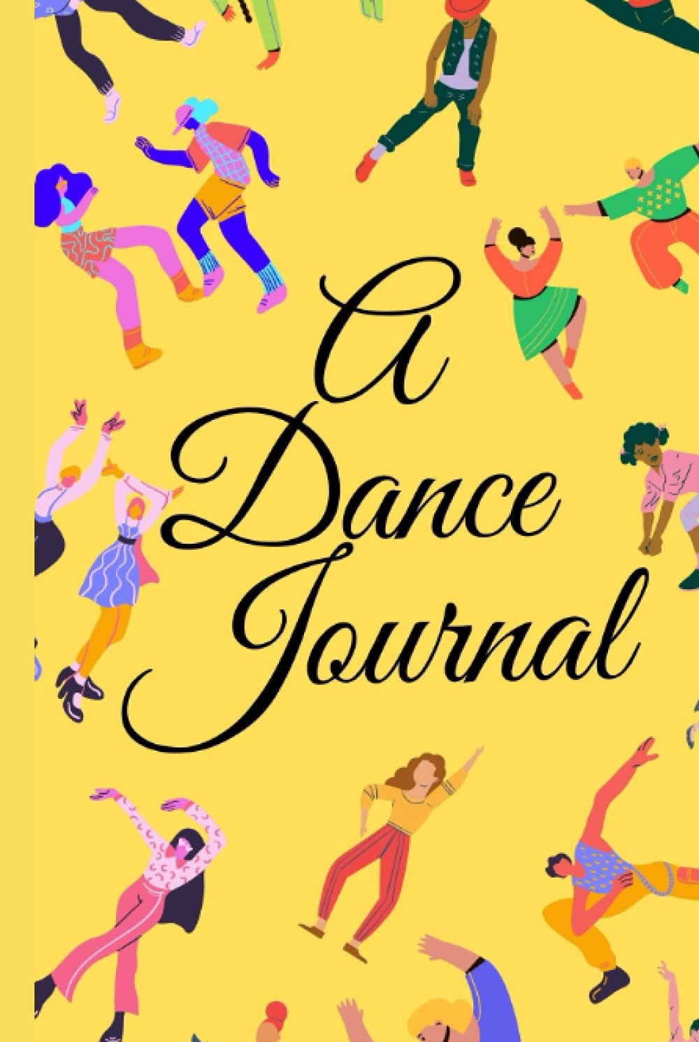 A DANCE JOURNAL: LOG IN YOUR DANCE ROUTINE EVERYDAY IN THIS BEAUTIFUL JOURNAL!