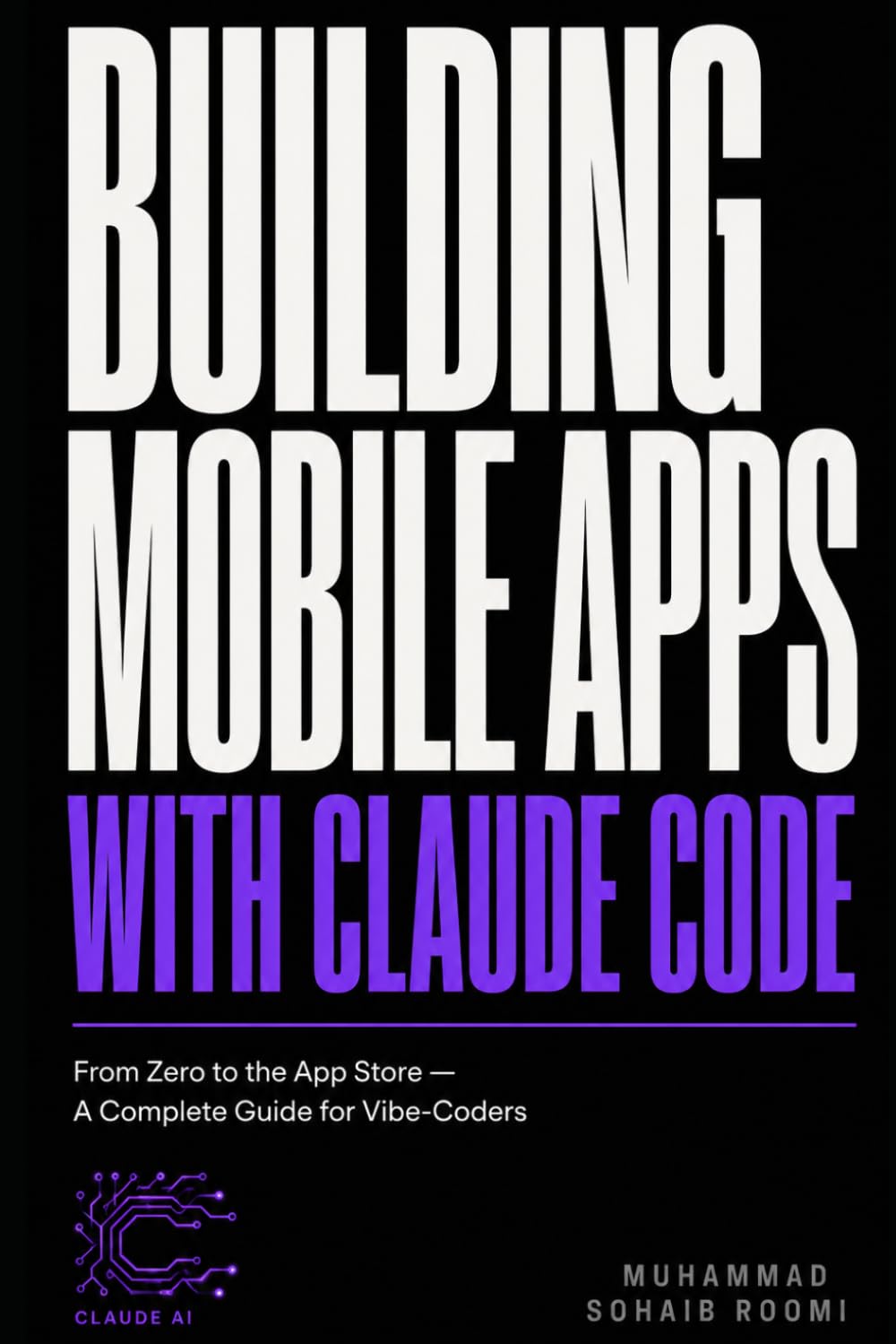 Building Mobile Apps with Claude Code in 2026: A Complete Guide for Vibe-Coders: From Zero to App Store